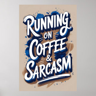 Running on Coffee & Sarcasm Typography Poster