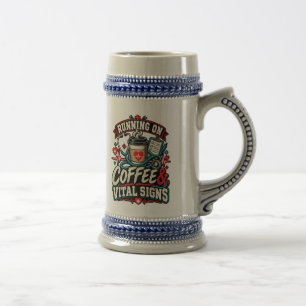 “Running on Coffee & Vital Signs” nurse Beer Stein