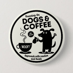 Running on Dogs and Coffee 3 Inch Round Button