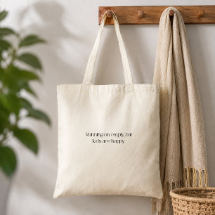 Running on Empty, But Kids are Happy Tote Bag