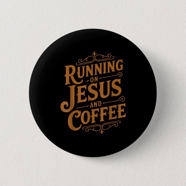 Running On Jesus And Coffee Funny Faith And Caffei 2 Inch Round Button (Front)