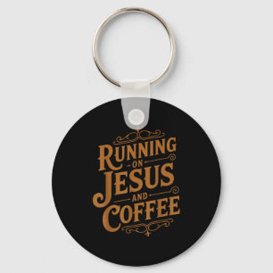 Running On Jesus And Coffee Funny Faith And Caffei Keychain