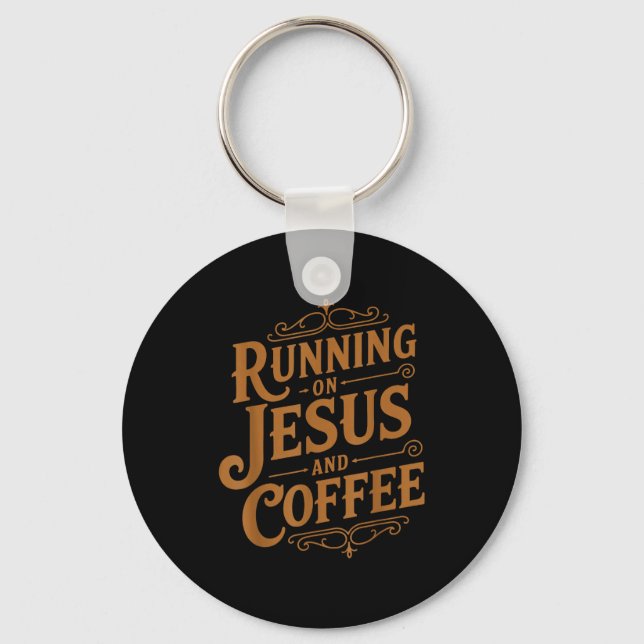 Running On Jesus And Coffee Funny Faith And Caffei Keychain (Front)