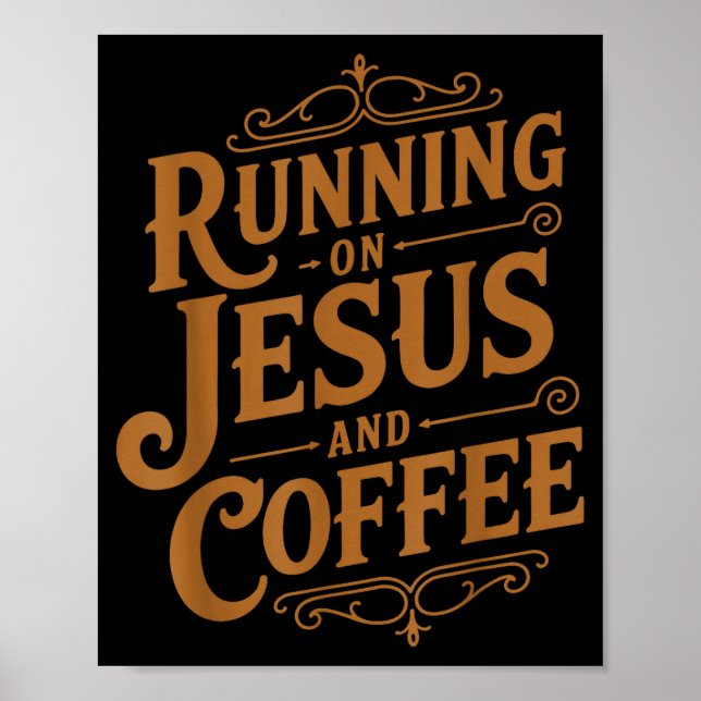 Running On Jesus And Coffee Funny Faith And Caffei Poster (Front)