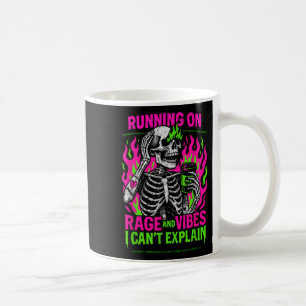 Running On Rage And Vibes I Can't Explain  Coffee Mug