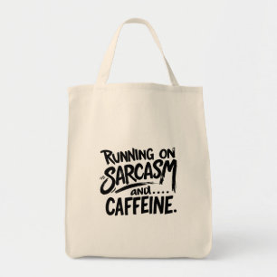 Running on Sarcasm and Caffeine Tote Bag