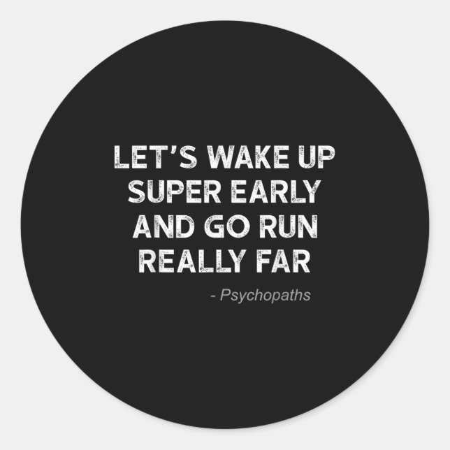 Running Quotes For Distance Runners Running Team I Classic Round Sticker (Front)
