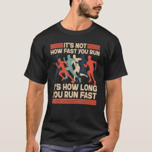 Running Runner Half Marathon It's Not How Fast You T-Shirt