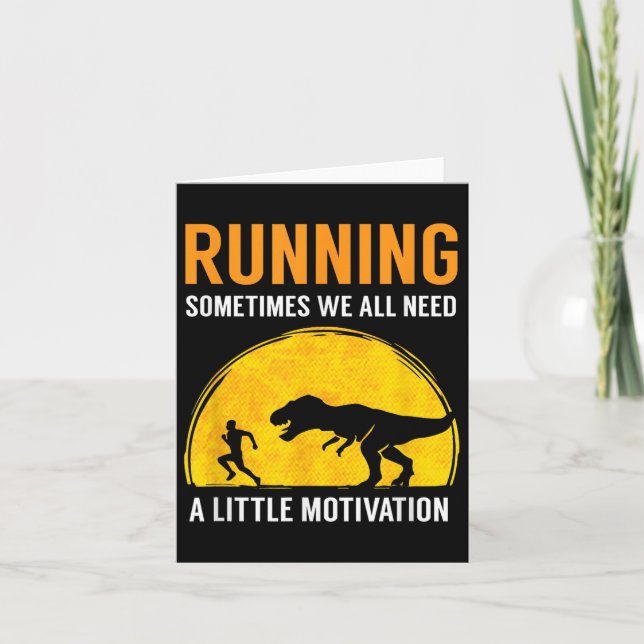 Running Sometimes We All Need A Little Motivation  Card (Front)