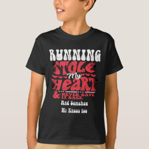 Running Stole My Heart ~ Funny Valentines Day  T-Shirt
