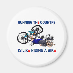 Running The Country Is Like Riding A Bike Funny Bi Magnet