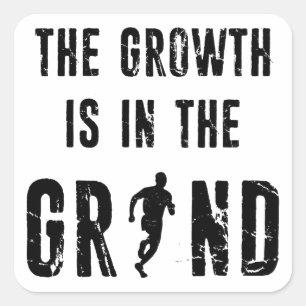 Running, The Growth Is In The Grind Square Sticker