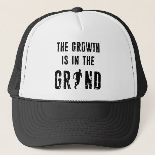Running, The Growth Is In The Grind Trucker Hat
