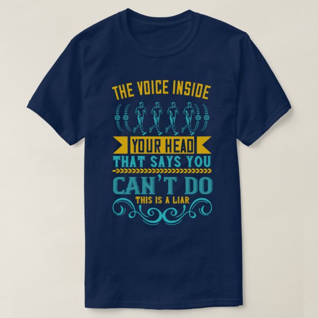 Running The voice inside head is a liar T-Shirt (Design Front)