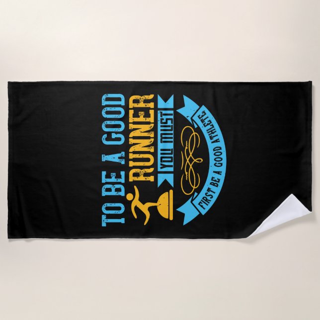 Running - To be a good runner Beach Towel (Front)