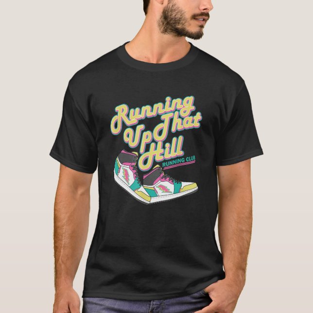 Running Up That Hill Retro Running Marathon Track  T-Shirt (Front)
