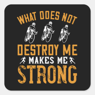 Running - What does not destroy me Square Sticker