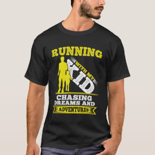 Running With My Chasing Dreams And Adventures Mara T-Shirt