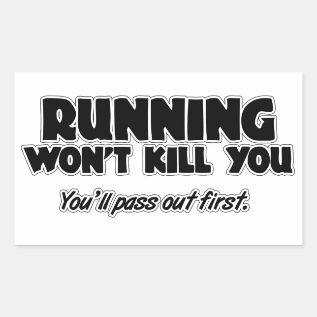 Running Won't Kill You Sticker (Front)