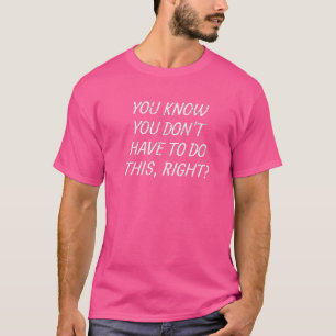 Running You Know 5k 10k 26 2 Marathon Supporter Si T-Shirt
