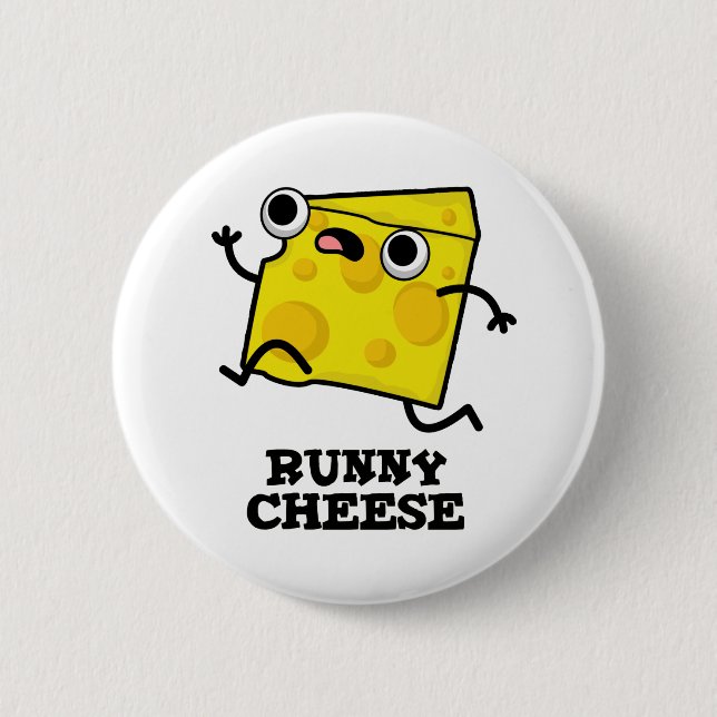 Runny Cheese Funny Food Pun  2 Inch Round Button (Front)