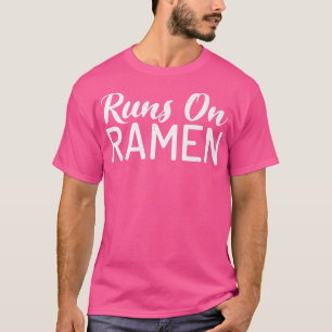 Runs On Ramen Lover 2774 T-Shirt