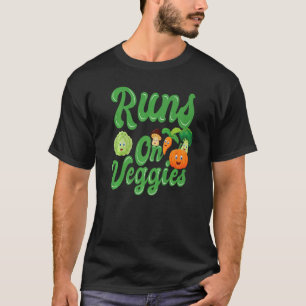 Runs On Veggies   Vegan Vegetarian Healthy T-Shirt