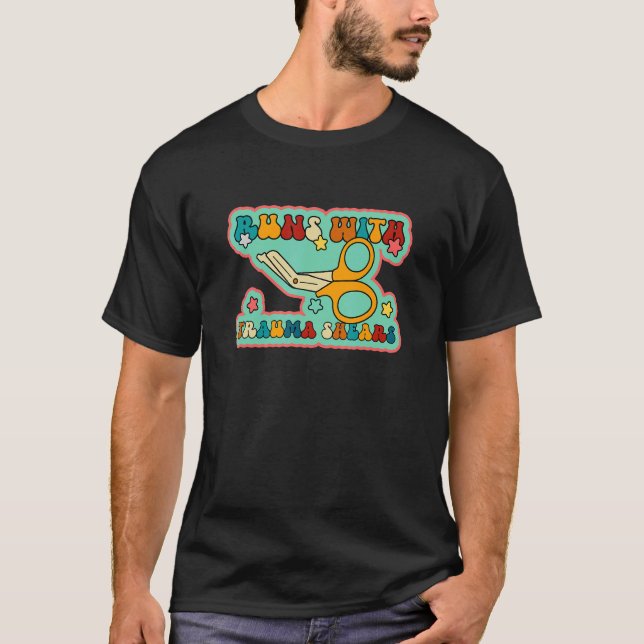 Runs With Trauma Shears Paramedic EMT EMS Emergenc T-Shirt (Front)
