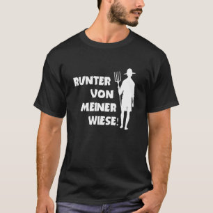 Runter Von Meiner Meadow Bauer Agrar Cow Farmer T-Shirt