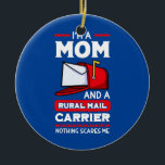 Rural Carriers Mom Mail Postal Worker Mother's Ceramic Ornament<br><div class="desc">Rural Carriers Mom Mail Postal Worker Mother's Day Postman Gift. Perfect gift for your dad,  mom,  papa,  men,  women,  friend and family members on Thanksgiving Day,  Christmas Day,  Mothers Day,  Fathers Day,  4th of July,  1776 Independent day,  Veterans Day,  Halloween Day,  Patrick's Day</div>