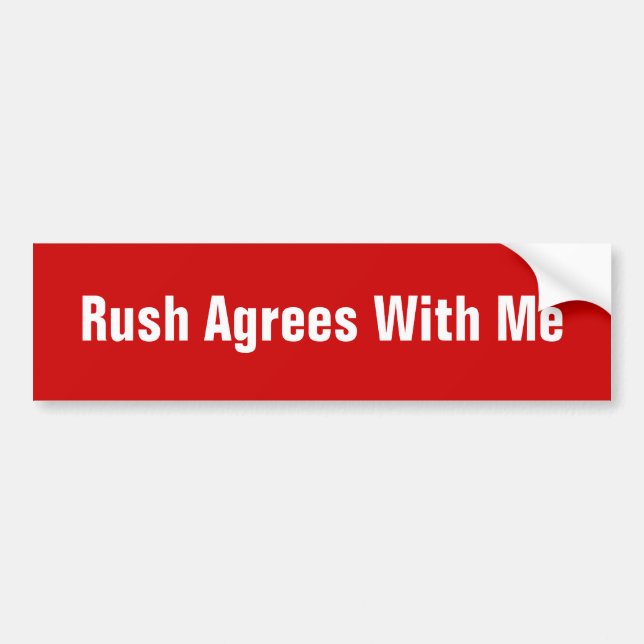 Rush Agrees With Me Bumper Sticker (Front)