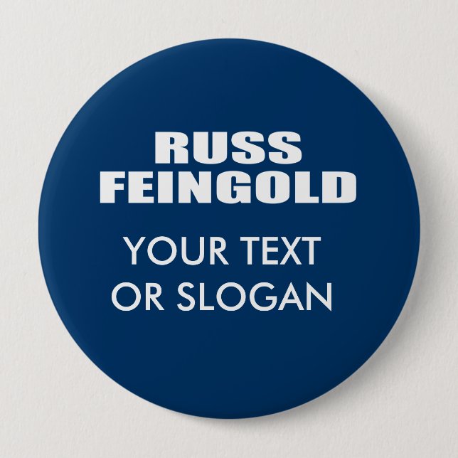 RUSS FEINGOLD FOR SENATE 4 INCH ROUND BUTTON (Front)