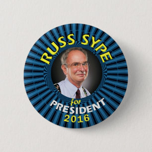 Russ Sype for President 2016 2 Inch Round Button