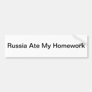Russia Ate My Homework Bumper Sticker