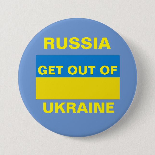 RUSSIA GET OUT OF UKRAINE 3 INCH ROUND BUTTON (Front)