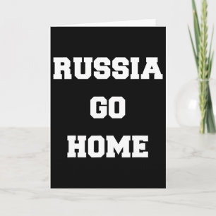 Russia Go Home I Stand With Ukraine Ukrainian Love Card