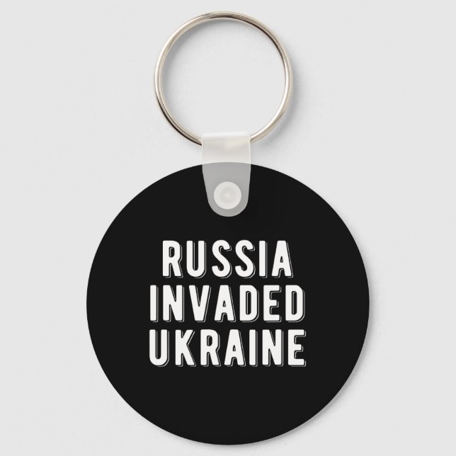 Russia Invaded Ukraine  Keychain (Front)