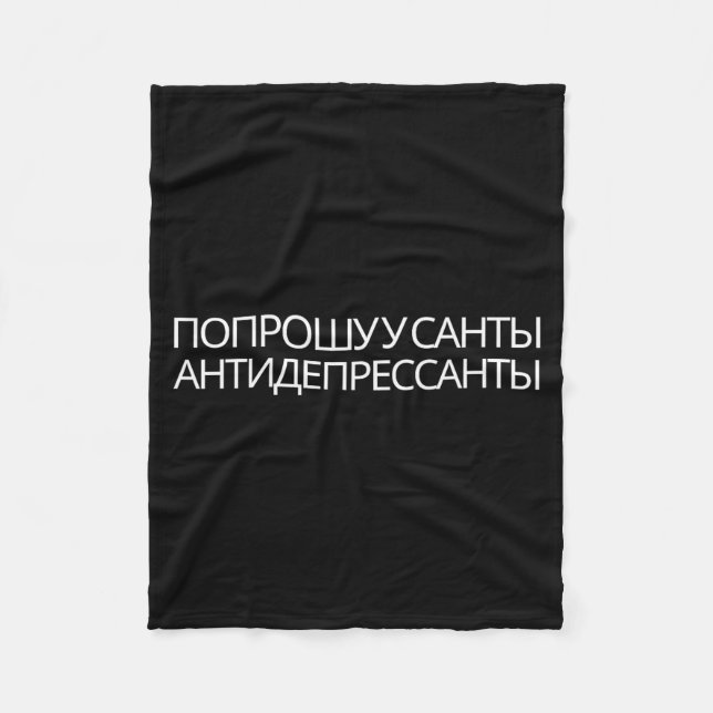 Russian Quote New Year Present Antidepressants  Fleece Blanket (Front)