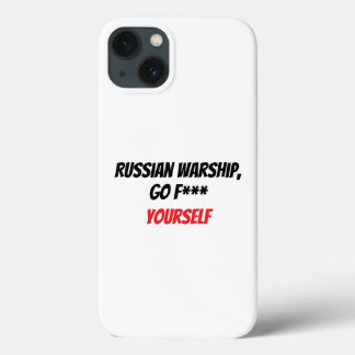 Russian Warship, go f*** yourself iPhone 13 Case