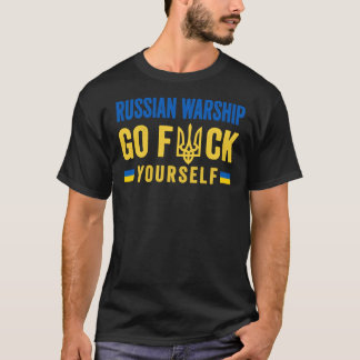 Russian Warship Go Fck Yourself - Stand with Ukrai T-Shirt