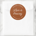 Rust Love Is Brewing Wedding Coffee Favours Classic Round Sticker<br><div class="desc">Minimalist The Perfect Blend Wedding Favour Stickers</div>