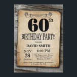 Rustic 60th Birthday Invitation Vintage Wood<br><div class="desc">Rustic 60th Birthday Invitation with Rustic Wood Background. Vintage Retro Country. Adult Birthday. Male Men or Women Birthday. Kids Boy or Girl Lady Teen Teenage Bday Invite. 13th 15th 16th 18th 20th 21st 30th 40th 50th 60th 70th 80th 90th 100th. Any Age. For further customization, please click the "Customize it"...</div>