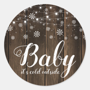 Rustic Baby It's Cold Outside Winter Baby Shower Classic Round Sticker