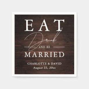 Rustic Barn Wood Eat Drink and Be Married Wedding Napkin