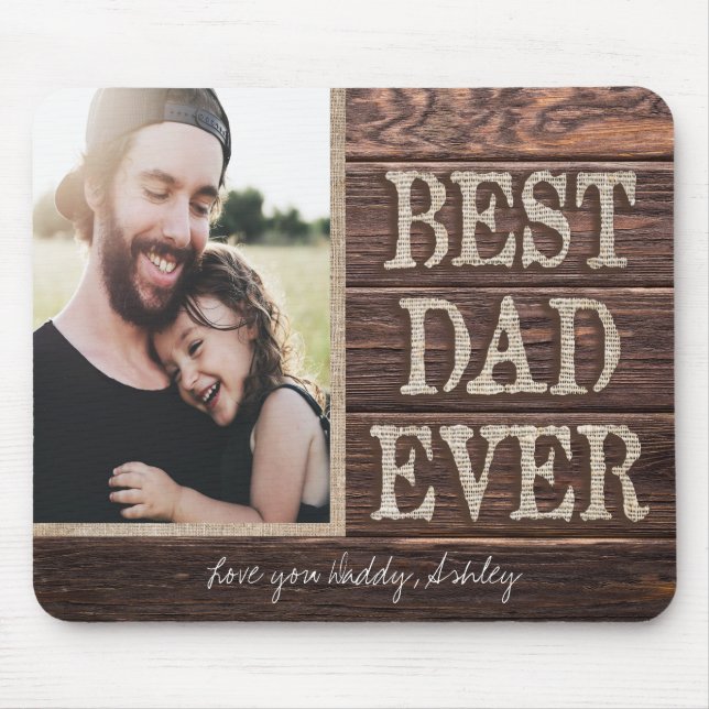 Rustic Best Dad Ever Birthday Photo Mouse Pad (Front)