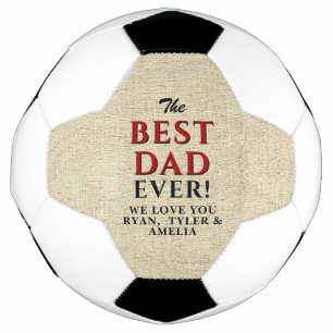 Rustic Best Dad Ever Father`s Day Soccer Ball