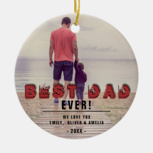 Rustic Best Dad Ever Modern Typography Full Photo Ceramic Ornament