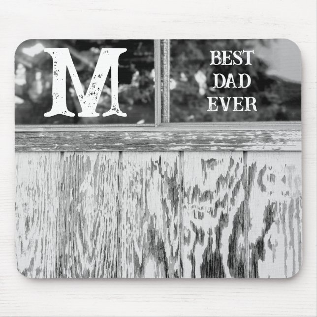 Rustic Black and White Photo Best Dad Ever Initial Mouse Pad (Front)