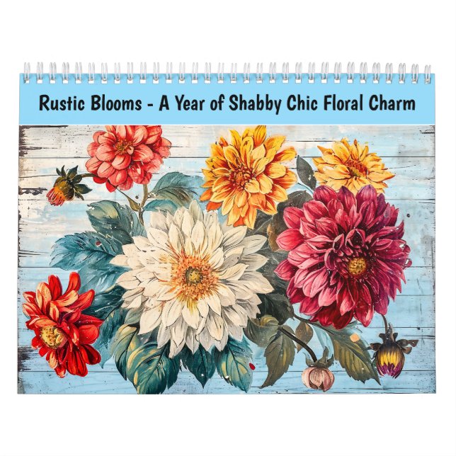 Rustic Blooms – A Year of Shabby Chic Floral Charm Calendar (Cover)
