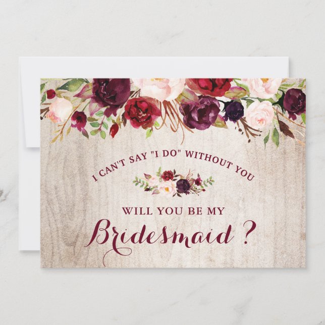 Rustic Burgundy Floral Will You Be My Bridesmaid Invitation (Front)